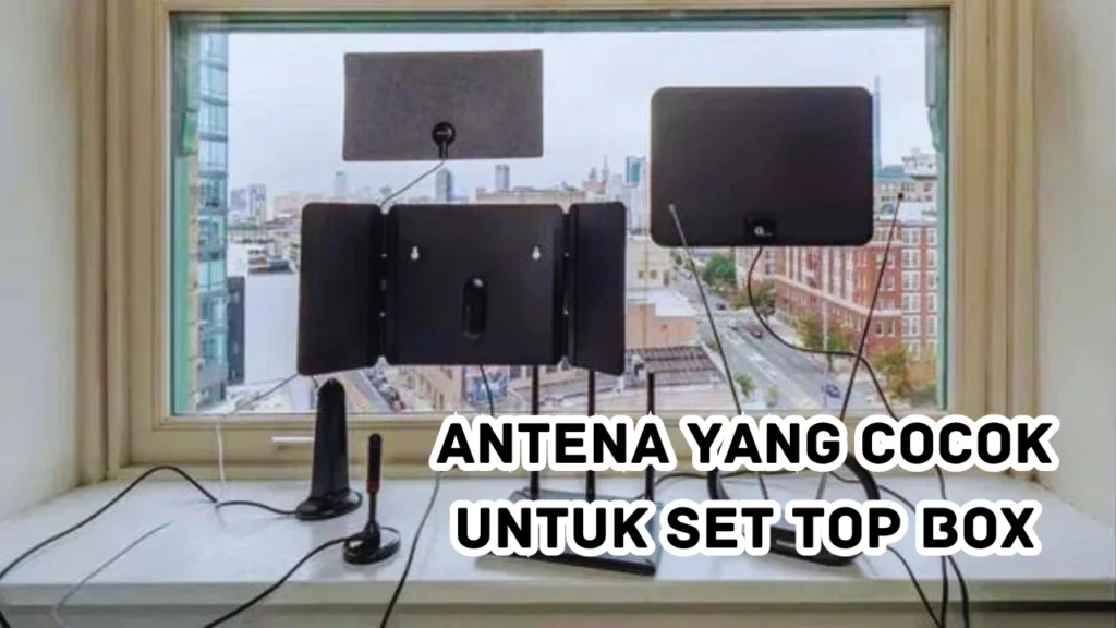 Antena-yang-Cocok-Untuk-Set-Top-Box