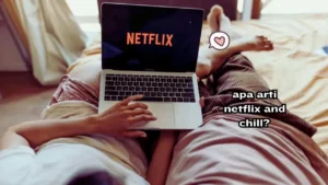 Apa-Arti-Netflix-and-Chill