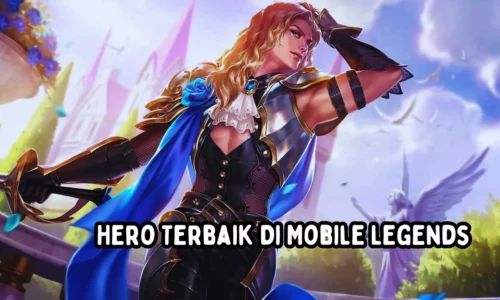 Pilihan Hero Terbaik Di Mobile Legends