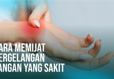 Cara Memijat Pergelangan Tangan yang Sakit, Cukup 3 Tahap!