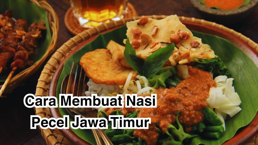 Cara-Membuat-Nasi-Pecel-Jawa-Timur