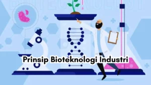 Prinsip-Bioteknologi-Industri