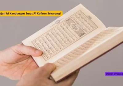 Pelajari Isi Kandungan Surat Al Kafirun Sekarang!